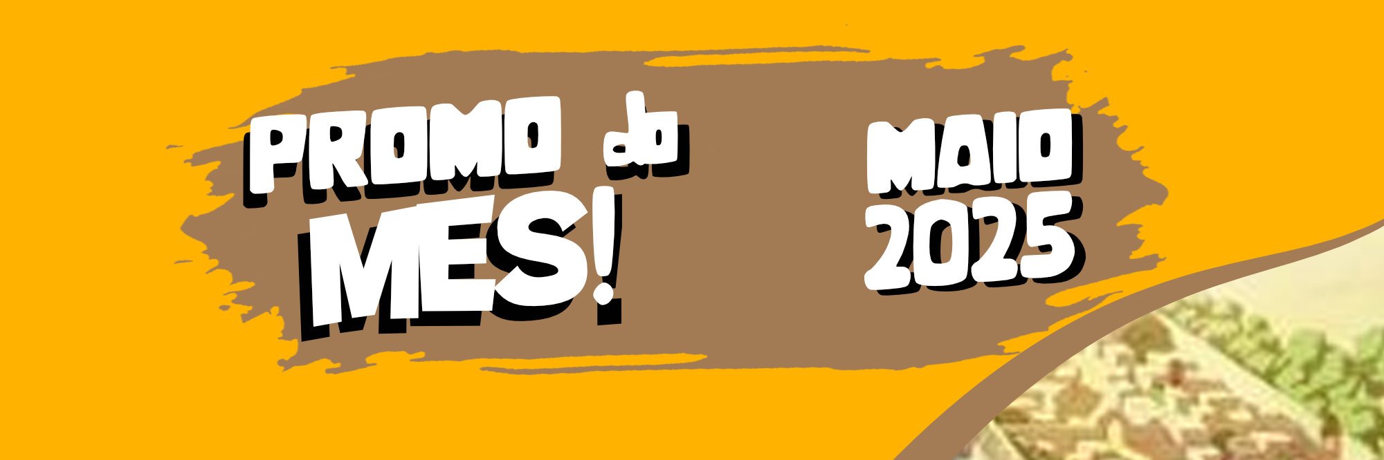Promoções de Maio/2025